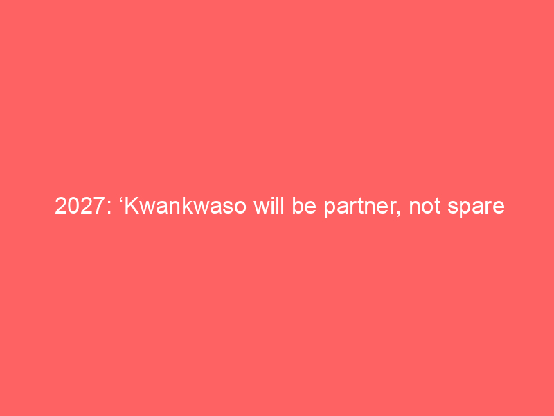 2027: ‘Kwankwaso will be partner, not spare tyre’ – Obi